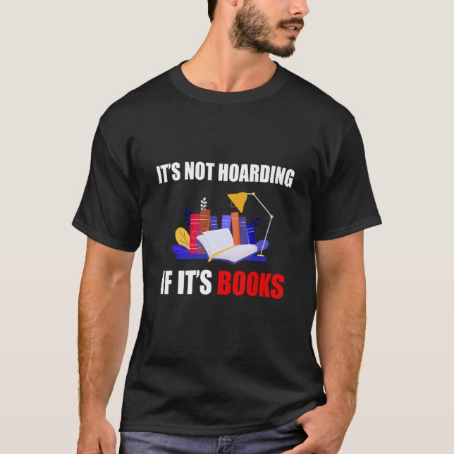 It's hoarding if it's books  book t shirt (Framsida)