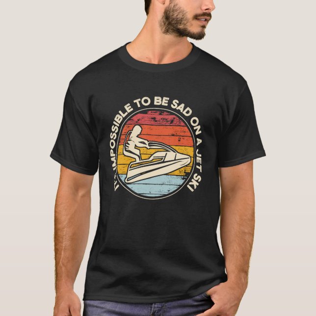 It's impossible to be sad on a jet ski Jetski T Shirt (Framsida)