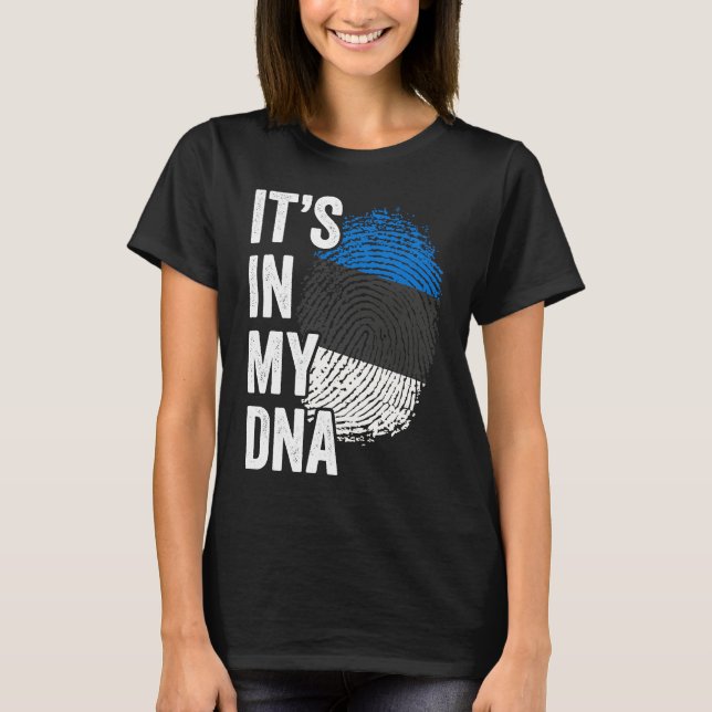 ITS IN MY DNA Estonia Flag Estonian Roots Pride Ge T Shirt (Framsida)