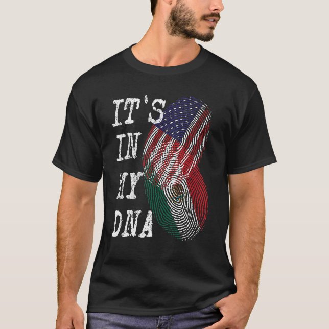 IT'S IN MY DNA Mexican American Fingerprint Flag U T Shirt (Framsida)