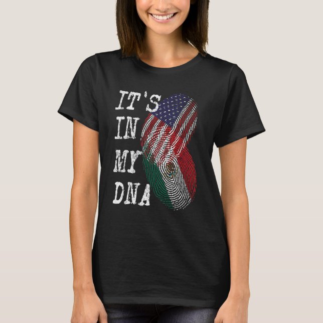 IT'S IN MY DNA Mexican American Fingerprint Flag U T Shirt (Framsida)