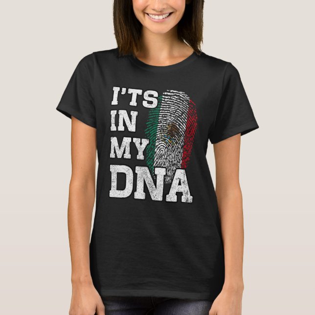 It's In My DNA Mexican Fingerprint Proud Mexico Fl T Shirt (Framsida)
