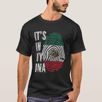IT's IN MY DNA Mexico Flag Funny Mexican T Shirt