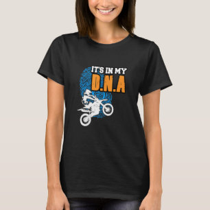 ITS IN MY DNA Motocross BMX Supermoto Supercross B T Shirt