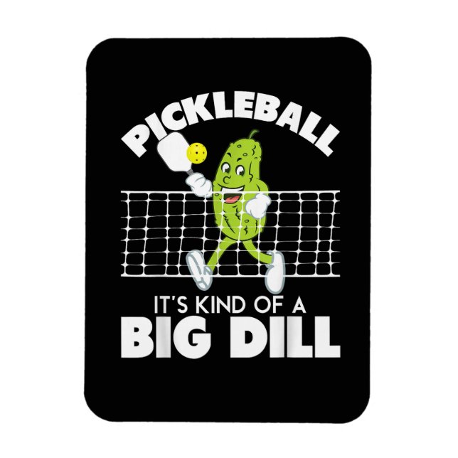 It's Kind of A Big Dill - Funny Pickleball Paddle Magnet (Vertikal)