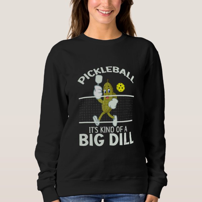 It's Kind Of A Big Dill   Pickleball Paddleball T Shirt (Framsida)