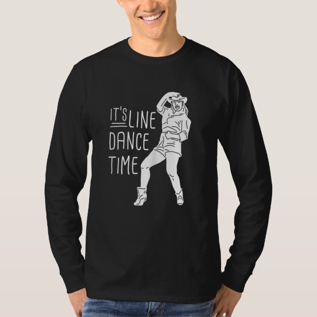 Its Line Dance Time  For Dancer T Shirt (Framsida)