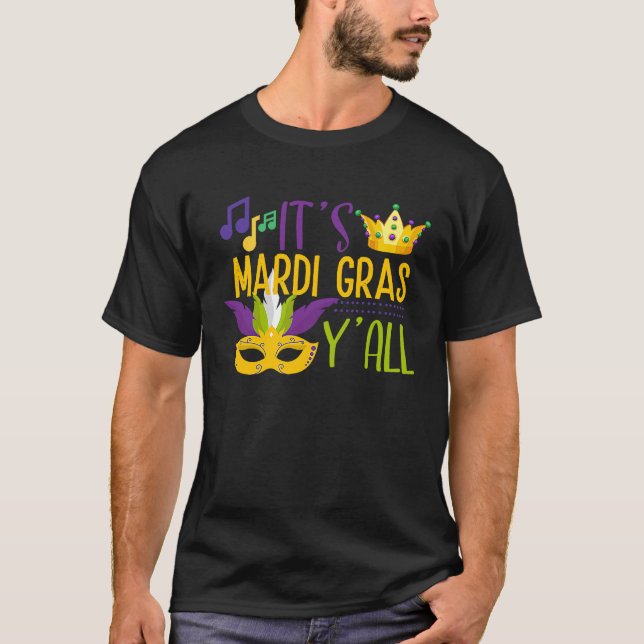 It's Mardi Gras Yall  Carnival Mask Festival Party T Shirt (Framsida)
