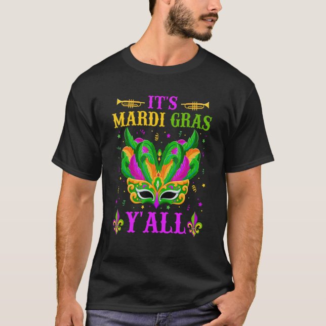 It's Mardi Gras Y'all Funny Mardi Gras Mask Beads  T Shirt (Framsida)