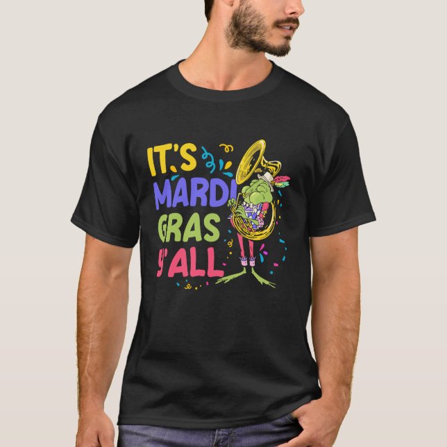 Its Mardi Gras YAll T Shirt (Framsida)