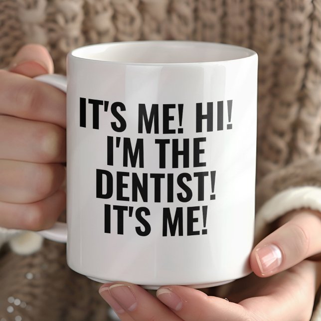 It's Me Hi I'm the Dentist! Funny Any Profession Mugg (Skapare uppladdad)