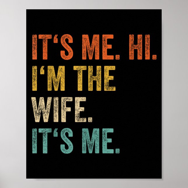 Its Me Hi Im The Wife Its Me Love Funny Married Co Poster (Framsidan)