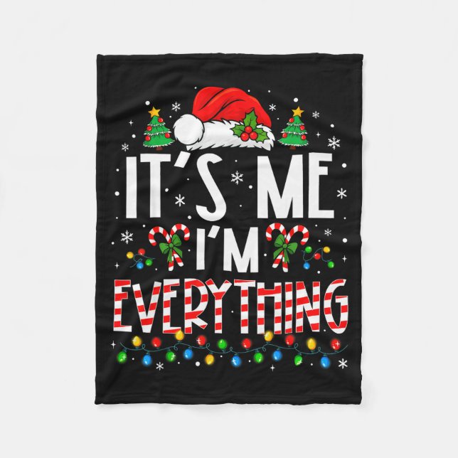 It's Me I'm Everything Funny Christmas Matching Co Fleecefilt (Framsidan)