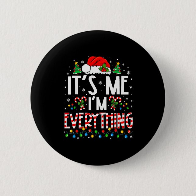 It's Me I'm Everything Funny Christmas Matching Co Knapp (Framsida)