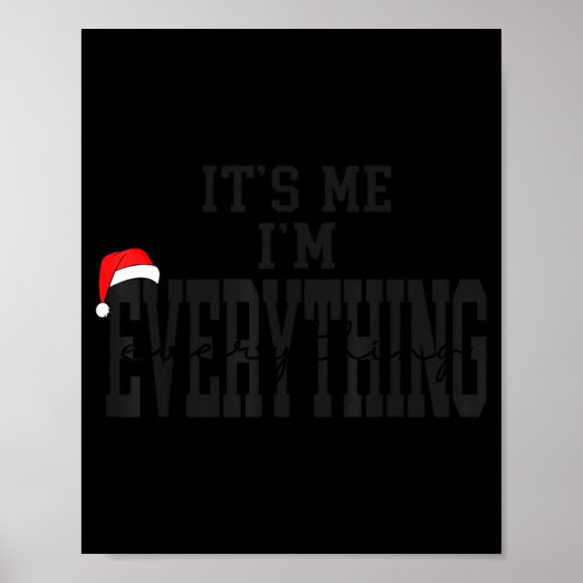 Its Me I'm Everything I Have Everything I Want For Poster (Framsidan)