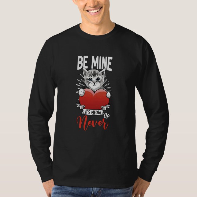 Its Meow Or Never Valentines Day Cat Owner Kitty T Shirt (Framsida)