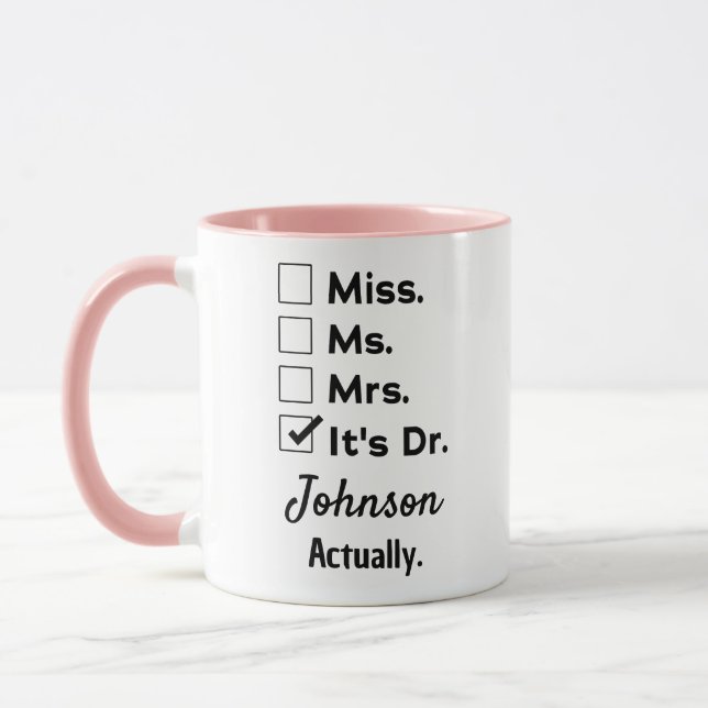 It's Miss Ms Mrs – Actually, It's Dr. Custom Name Mugg (Vänster)