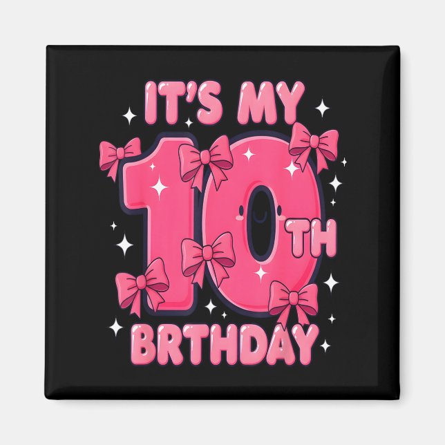 It's My 10 Birthday Coquette Bow Girl Cute 10 Year Magnet (Framsidan)