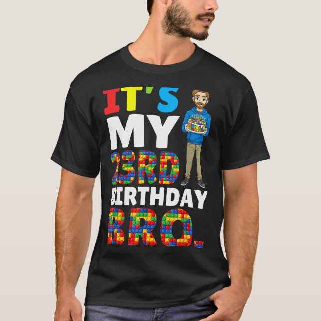 Its My 23rd Birthday Bro Boy Cake Building Blocks  T Shirt (Framsida)