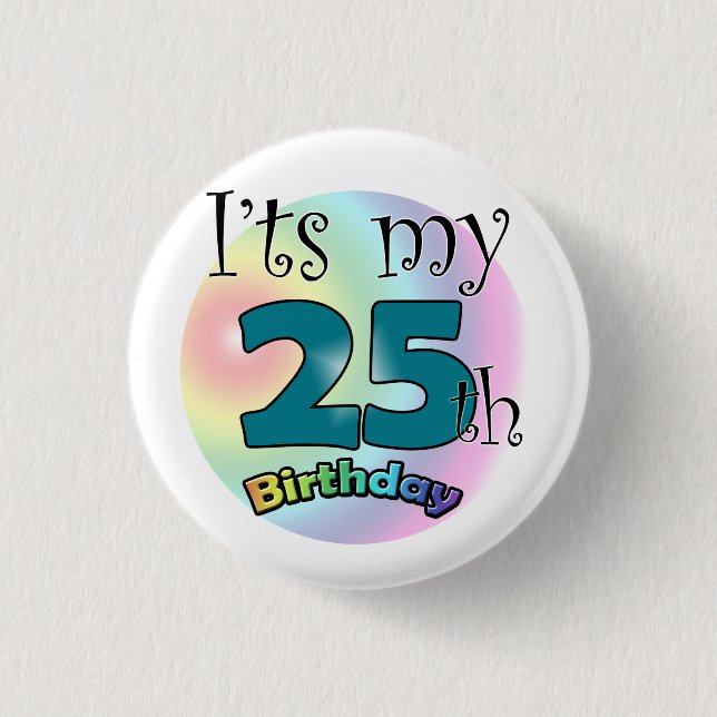 It's my 25th Birthday Knapp (Framsida)