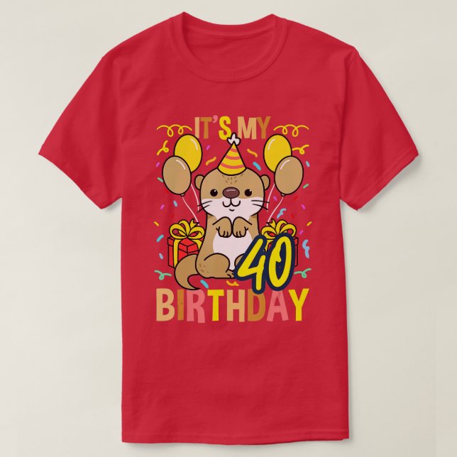 Its My 40th Birthday Otter  T Shirt (Design framsida)