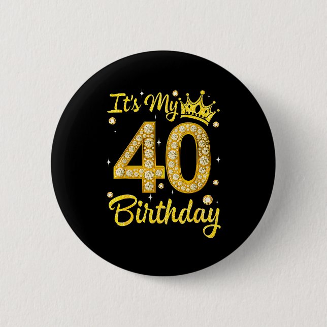It's My 40th Birthday Women Queen Diamond Crown  Knapp (Framsida)