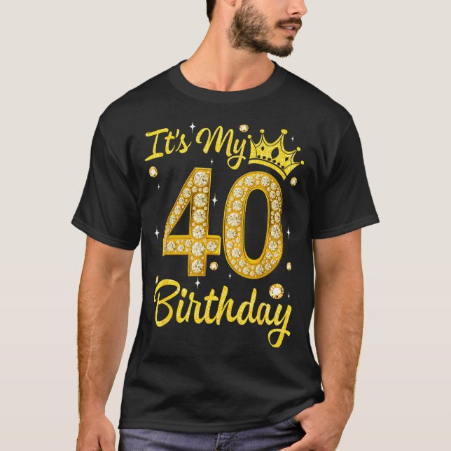 It's My 40th Birthday Women Queen Diamond Crown  T Shirt (Framsida)