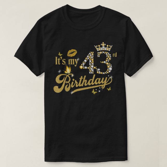 It's My 43rd Birthday Diamond Crown 43 Yrs Old Mad T Shirt (Design framsida)