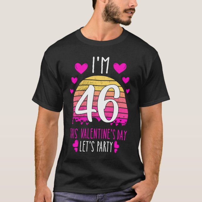 It's My 46th Birthday This Valentines day Girl Boy T Shirt (Framsida)