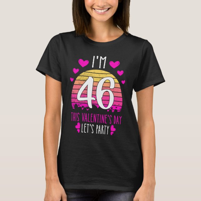 It's My 46th Birthday This Valentines day Girl Boy T Shirt (Framsida)