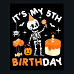 It's My 5th Birthday-funny Halloween Skeleton 5th  Poster<br><div class="desc">It's My 5th Birthday-funny Halloween Skeleton 5th Bday Boys</div>