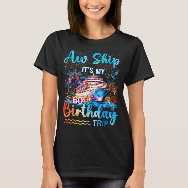 It's My 60th Birthday Trip Cruise Vacation Matchin T Shirt (Framsida)