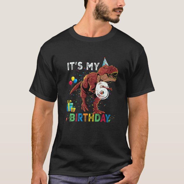 It's My 6th Birthday Happy 6 Years Dinosaur Rex Bd T Shirt (Framsida)