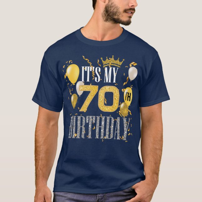 Its My 70th Birthday Cool 70 Years Old Birthday T Shirt (Framsida)