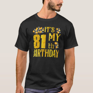 Its My 81st Birthday Happy 1941 Birthday Tee For M