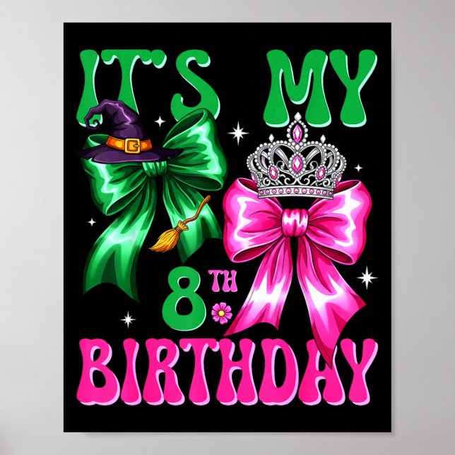 It's My 8th Birthday Witch Nk And Green Bow Croche Poster (Framsidan)