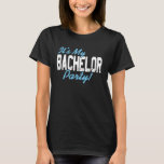 It's My Bachelor Party Celebration Crew T Shirt<br><div class="desc">It's My Bachelor Party Celebration Crew</div>