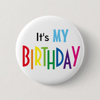 It's MY BIRTHDAY Pin Knapp