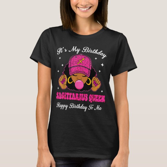 It's My Birthday Sagittarius Queen Happy Birthday  T Shirt (Framsida)