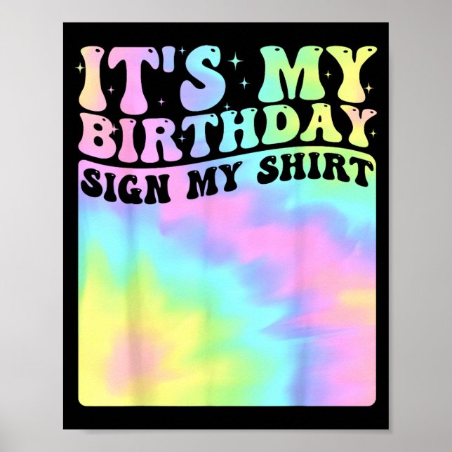 Its My Birthday Sign My Shirt Cute Groovy Birthday Poster (Framsidan)
