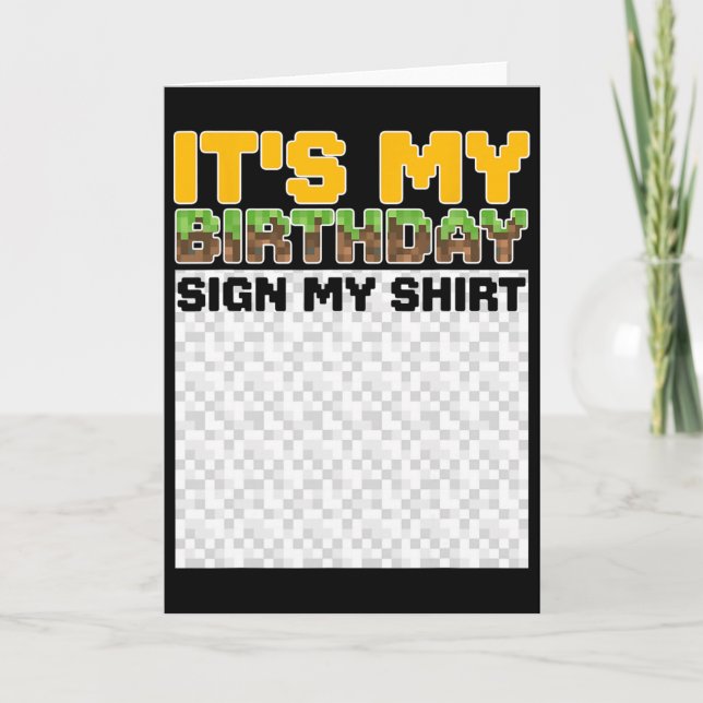 It's My Birthday Sign My Shirt Pixel Game Birthday Kort (Framsida)