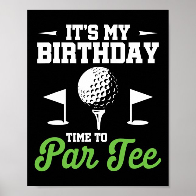 It's My Birthday Time To Par Tee Golfer Golf Party Poster (Framsidan)