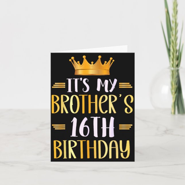 It's My Brother's 16th Birthday Happy 16 Years Old Kort (Framsida)