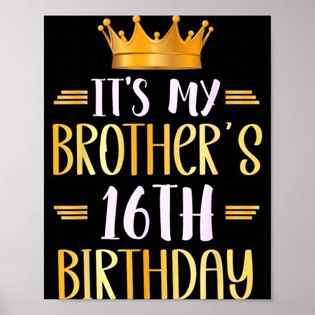 It's My Brother's 16th Birthday Happy 16 Years Old Poster (Framsidan)