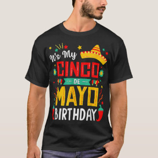 It's My Cinco De Mayo Birthday  Funny Meican Party T Shirt