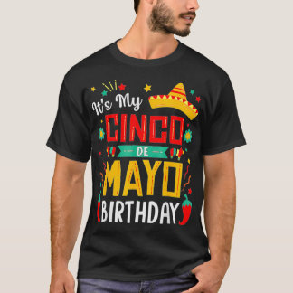 It's My Cinco De Mayo Birthday Funny Meican Party  T Shirt