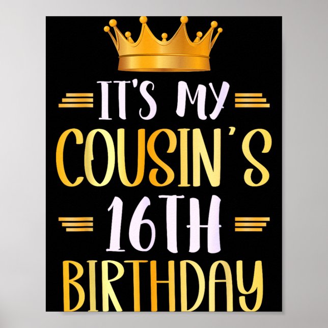 It's My Cousin's 16th Birthday Happy 16 Years Old  Poster (Framsidan)