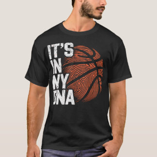 It'S My Dna Basketball Player Dad Basketball Fans  T Shirt