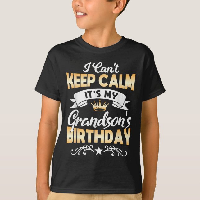 It's My Grandson's Birthday Shirt I Can't Keep Cal T Shirt (Framsida)