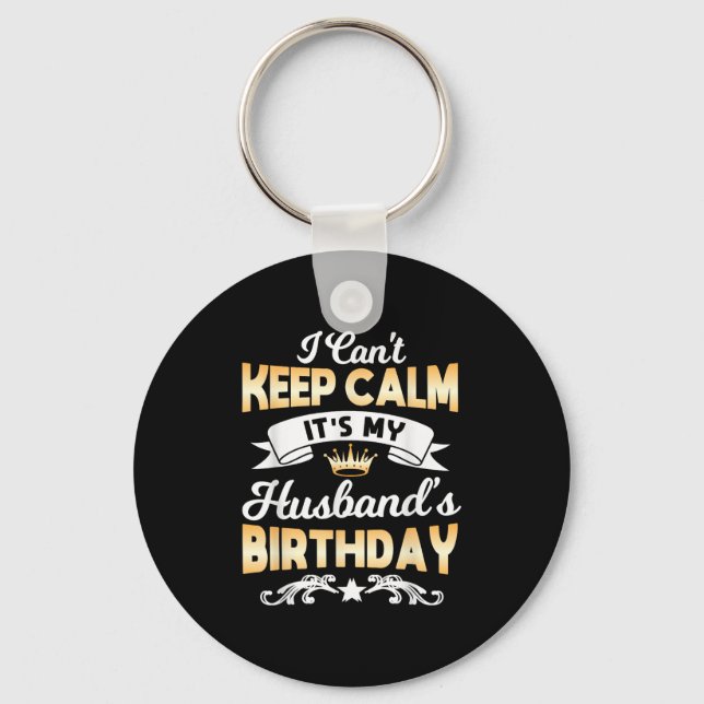 It's My Husband's Birthday Shirt I Can't Keep Calm Nyckelring (Framsida)